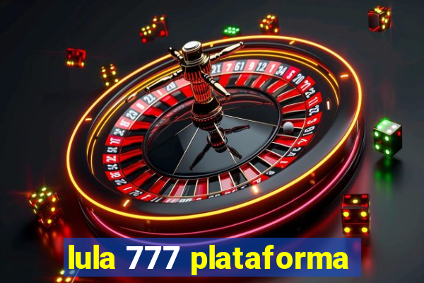 lula 777 plataforma